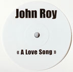 JOHN ROY - A LOVE SONG
